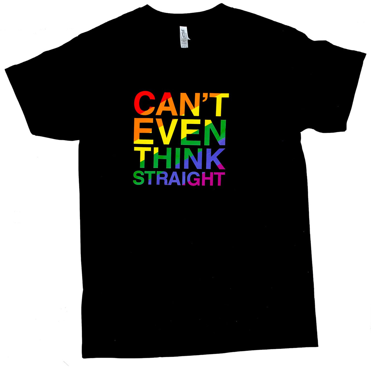 Gay Pride Shirt - Can't Even Think Straight - Available in Size S, M, L, XL, 2XL - LGBTQ Pride