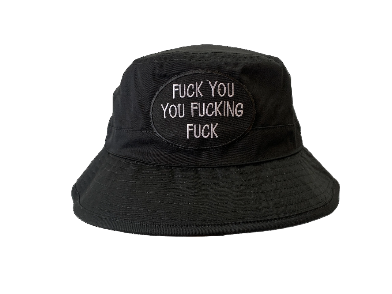 Fuck You, You Fuckin Fuck Bucket Hat with Embroidered Logo