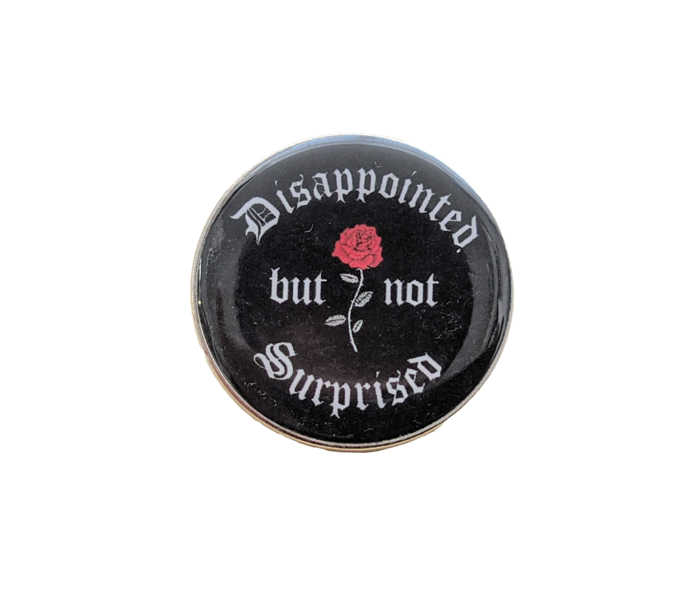 Dissapointed But Not Surprised