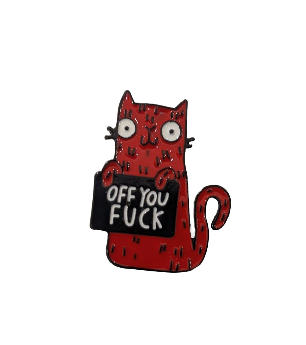Off you fuck Enamel pin/badge