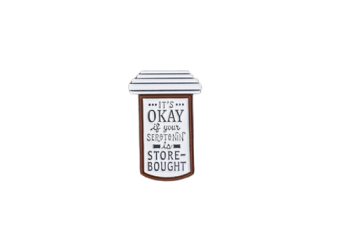 Its Okay if your Seratonin is Store Bought' Enamel Pin / Badge
