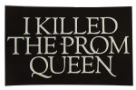 I Killed The Prom Queen Sticker