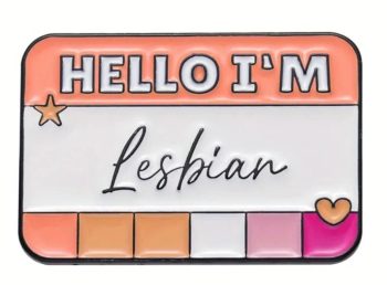 Hello, I'm Lesbian' Enamel Pin / Badge - LGBTQ Pride