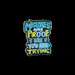 Mistakes Are Proof Enamel Pin / Badge