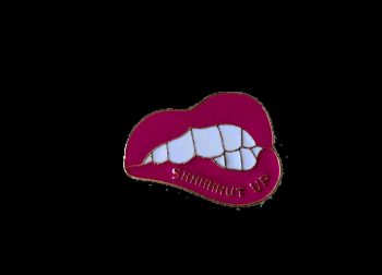 Shhhhhut Up Pink Lips Enamel Pin / Badge