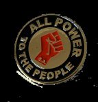 All Power To The People' Raised Fist Enamel Pin / Badge