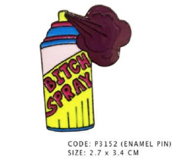 Bitch Spray Enamel Pin / Badge