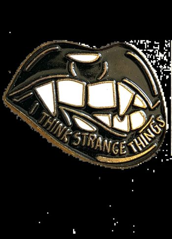 I Think Strange Things Lips Enamel Pin / Badge