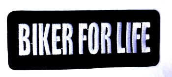 Biker For Life Embroidered Patch