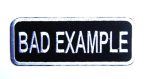 Bad Example Biker Embroidered Patch