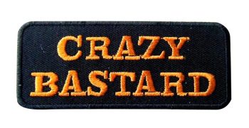 Crazy Bastard Biker Embroidered Patch