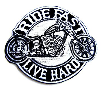 Ride Fast, Live Hard Biker Embroidered Patch
