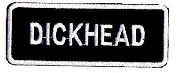 Dickhead Biker Embroidered Patch