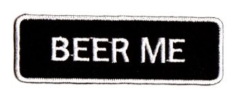 Beer Me Embroidered Patch