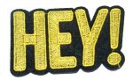 HEY! Embroidered Patch