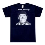 Hogans Heroes Shirt - I Know Nothing! Available in Size S, M, L, XL, 2XL, 3XL