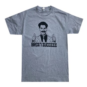 Borat Shirt - Great Success! - Available in Size S, M, L, XL, 2XL, 3XL
