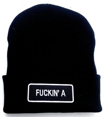 Fuckin' A Beanie with Embroidered Logo