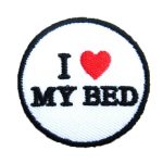I Love My Bed Embroidered Patch